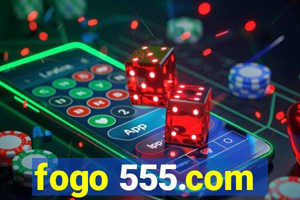 fogo 555.com